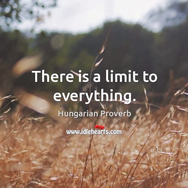 There is a limit to everything. Image
