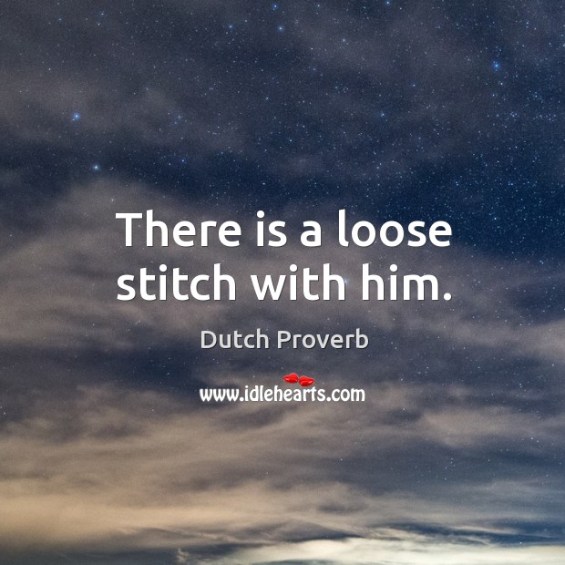 There is a loose stitch with him. Image