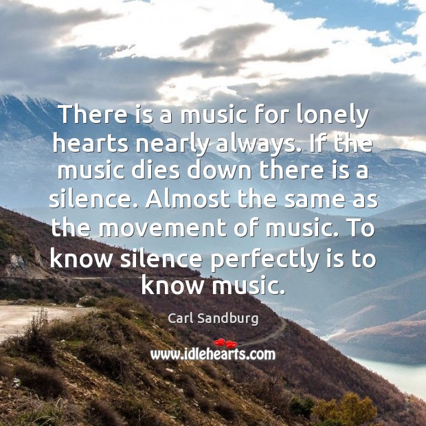 There is a music for lonely hearts nearly always. If the music Image