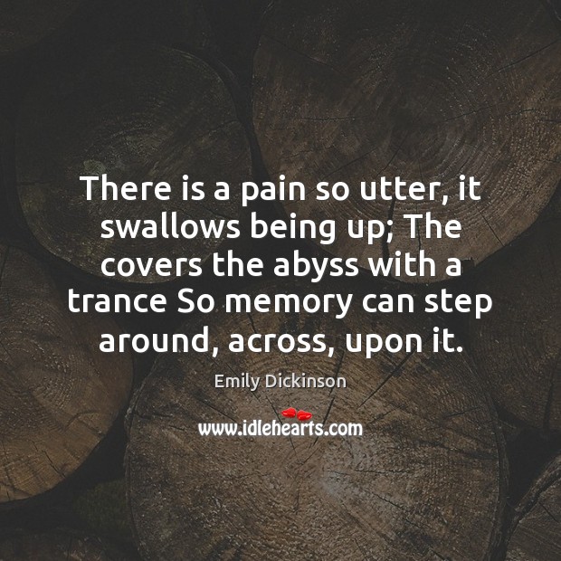 There is a pain so utter, it swallows being up; The covers Image