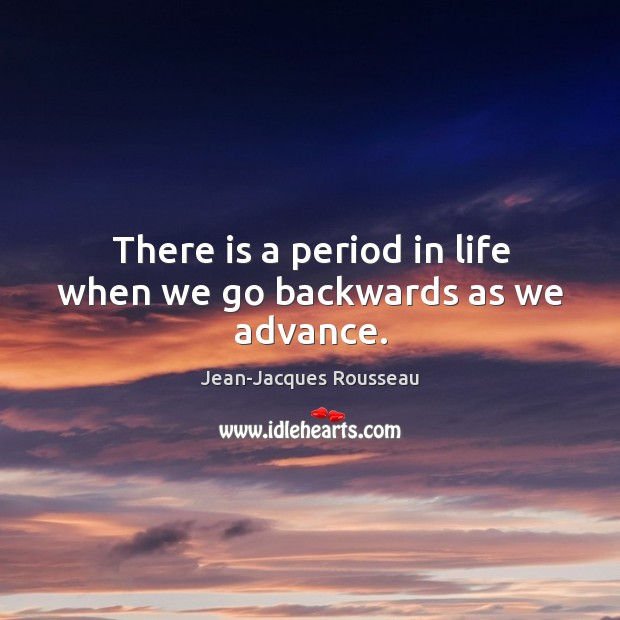 There is a period in life when we go backwards as we advance. Image