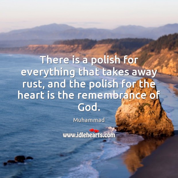 There is a polish for everything that takes away rust, and the Muhammad Picture Quote