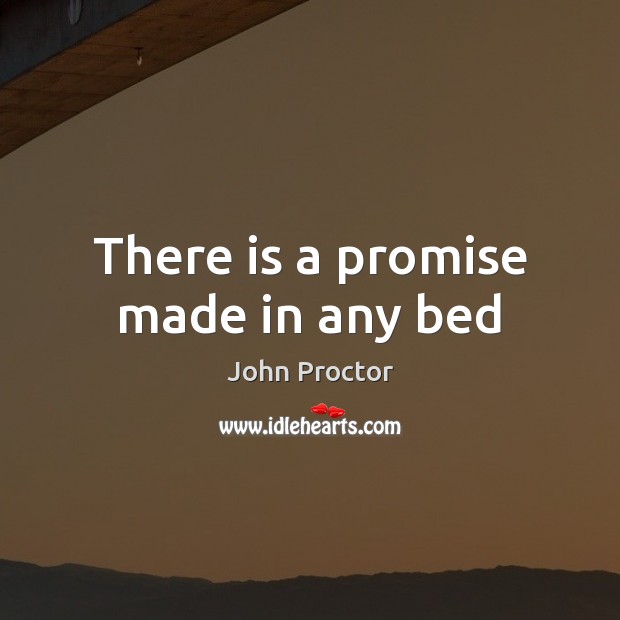There is a promise made in any bed Image