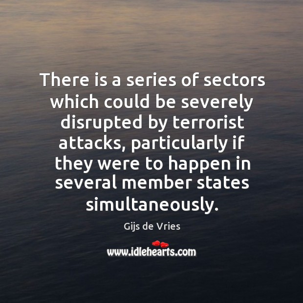 There is a series of sectors which could be severely disrupted by terrorist attacks Image