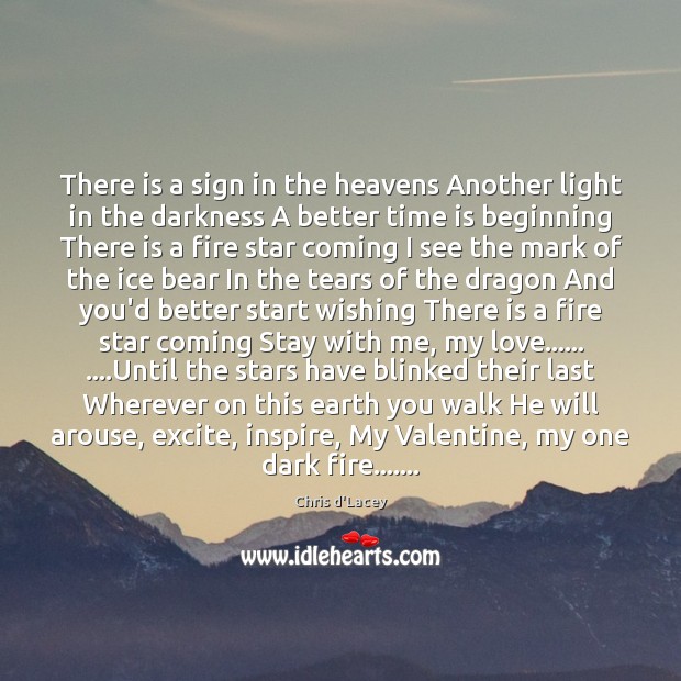 There is a sign in the heavens Another light in the darkness Chris d’Lacey Picture Quote