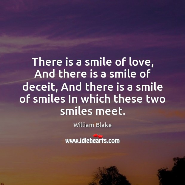 There is a smile of love, And there is a smile of William Blake Picture Quote