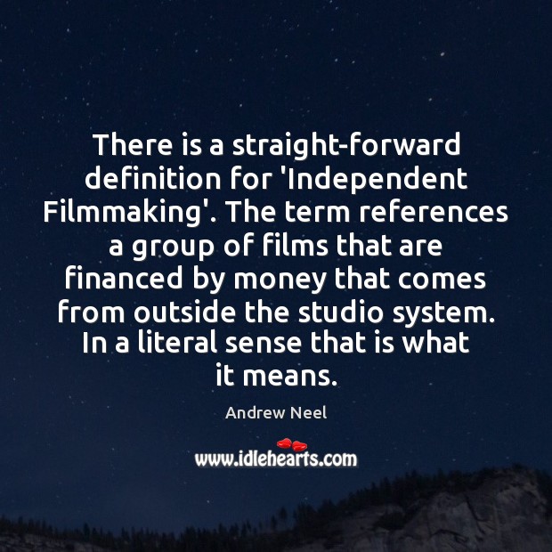 There is a straight-forward definition for ‘Independent Filmmaking’. The term references a Image