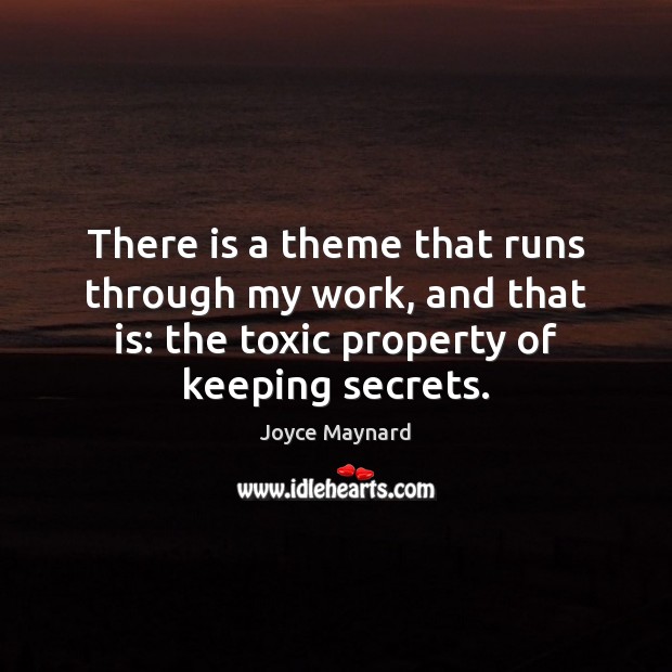 There is a theme that runs through my work, and that is: Toxic Quotes Image