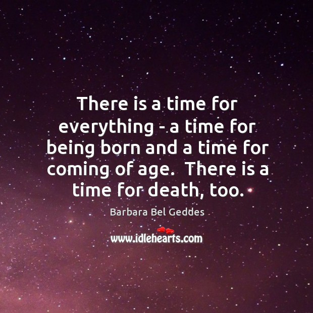 There is a time for everything – a time for being born Image