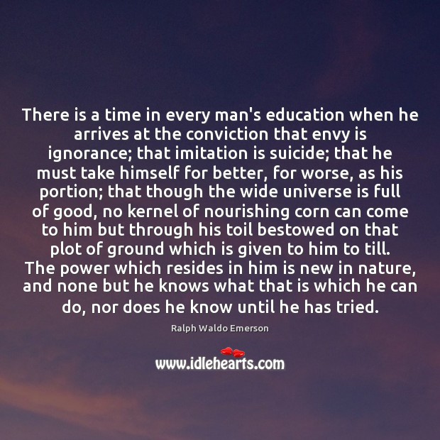 There is a time in every man’s education when he arrives at Envy Quotes Image