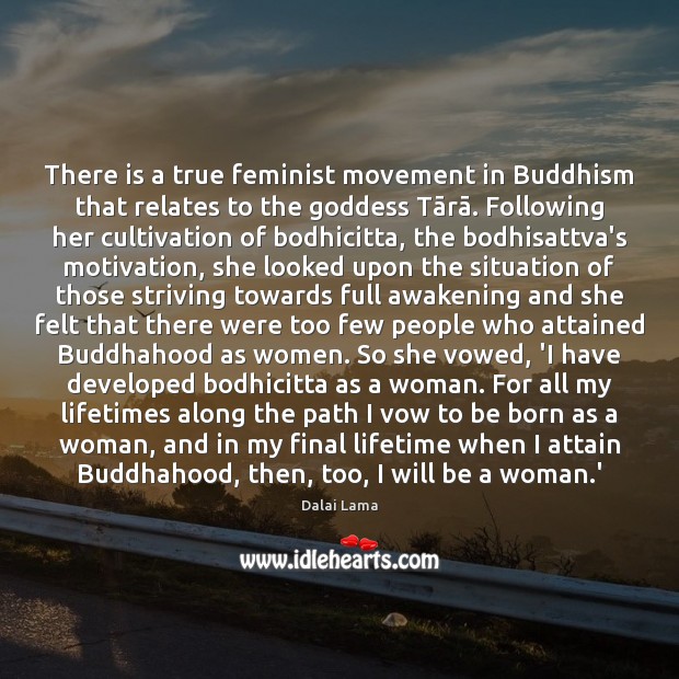 There is a true feminist movement in Buddhism that relates to the Awakening Quotes Image