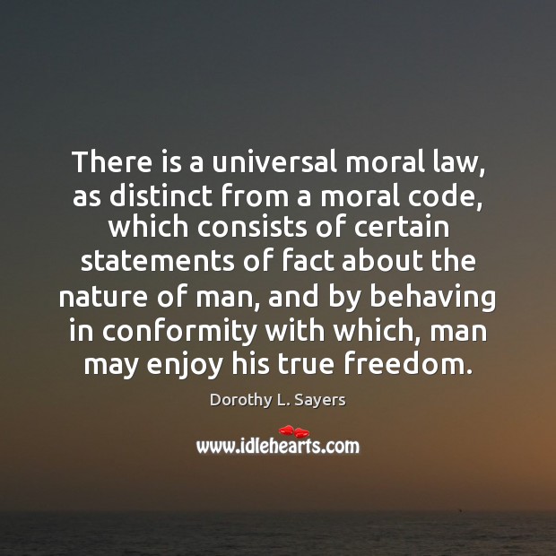 There is a universal moral law, as distinct from a moral code, Image