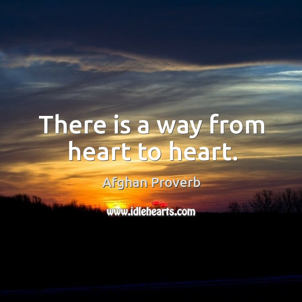 There is a way from heart to heart. Image