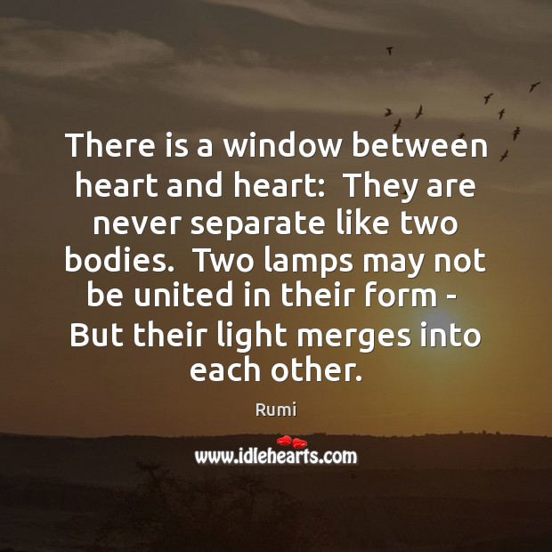 There is a window between heart and heart:  They are never separate Image