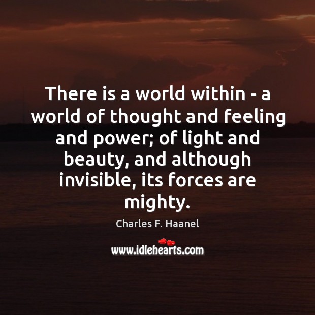 There is a world within – a world of thought and feeling Image