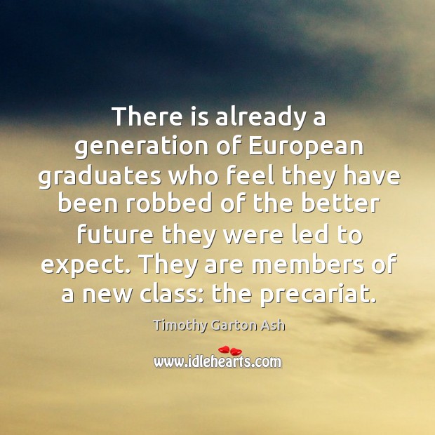 There is already a generation of European graduates who feel they have Image