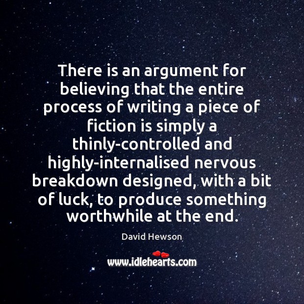 There is an argument for believing that the entire process of writing Image