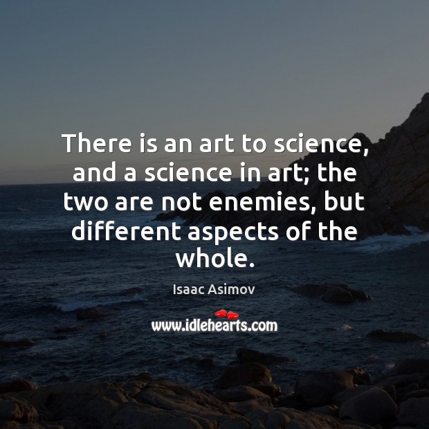 There is an art to science, and a science in art; the Image