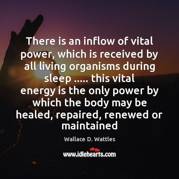 There is an inflow of vital power, which is received by all Wallace D. Wattles Picture Quote