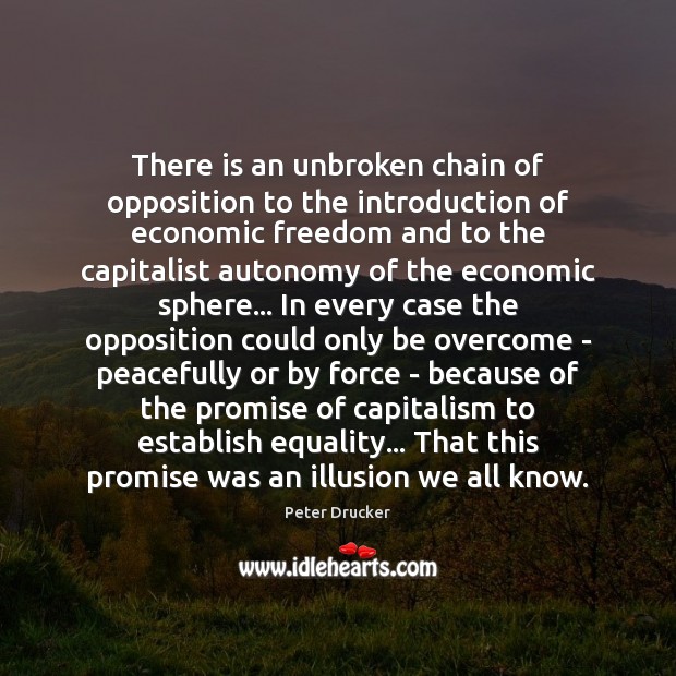 There is an unbroken chain of opposition to the introduction of economic Image