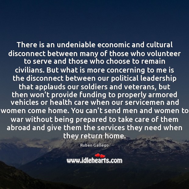 There is an undeniable economic and cultural disconnect between many of those War Quotes Image