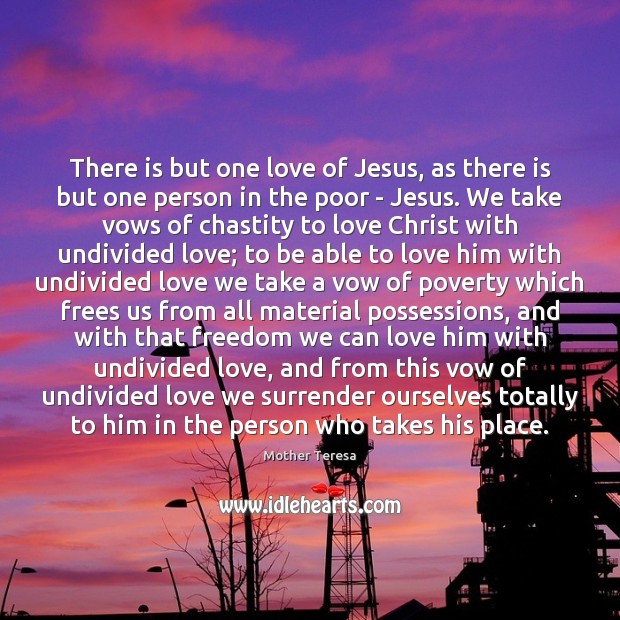 There is but one love of Jesus, as there is but one Image