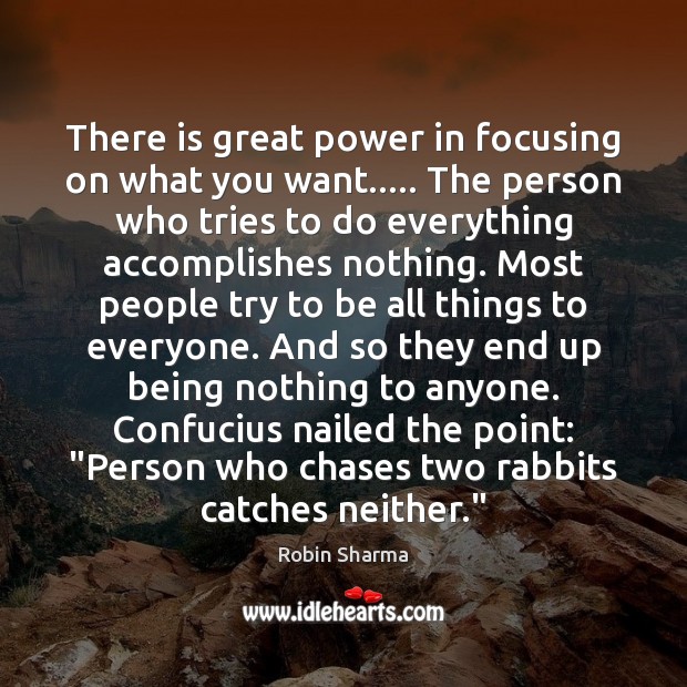 There is great power in focusing on what you want….. The person Image