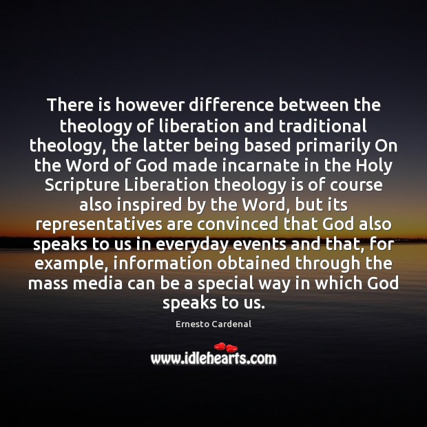 There is however difference between the theology of liberation and traditional theology, 