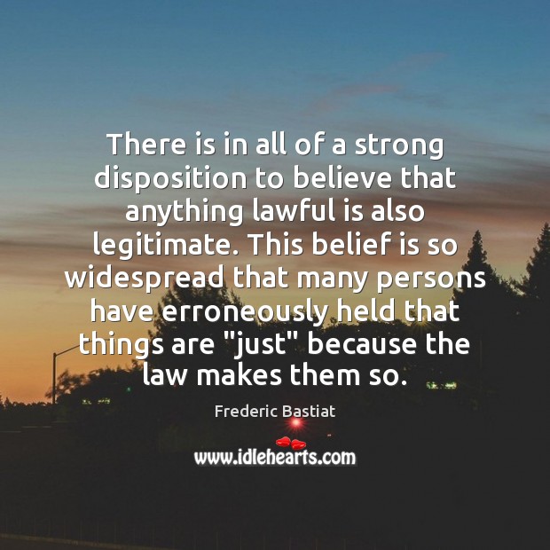 There is in all of a strong disposition to believe that anything Belief Quotes Image