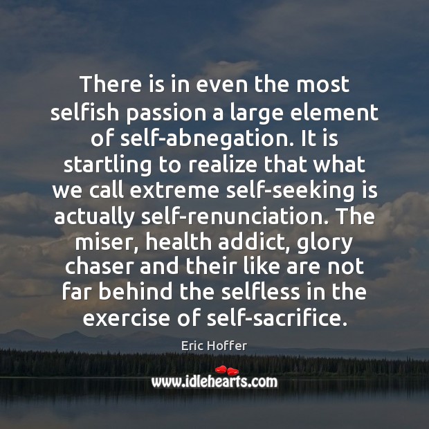 There is in even the most selfish passion a large element of Exercise Quotes Image