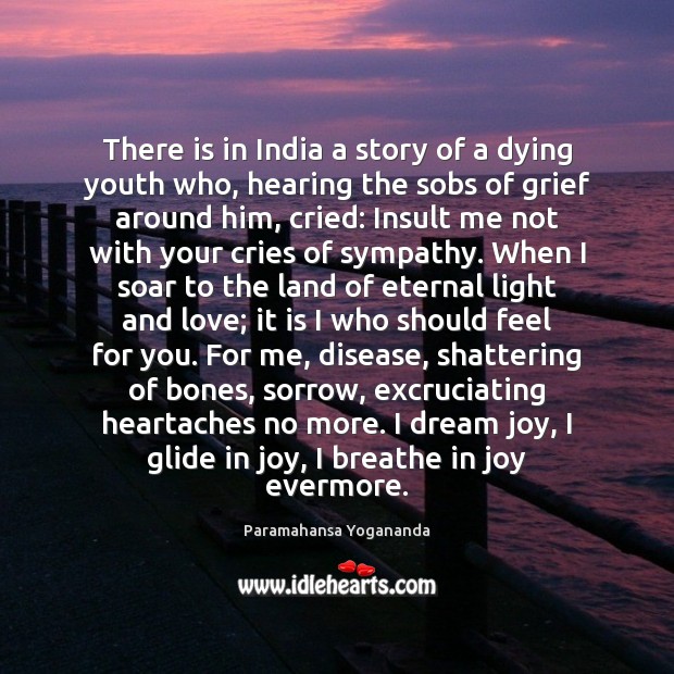 There is in India a story of a dying youth who, hearing Image