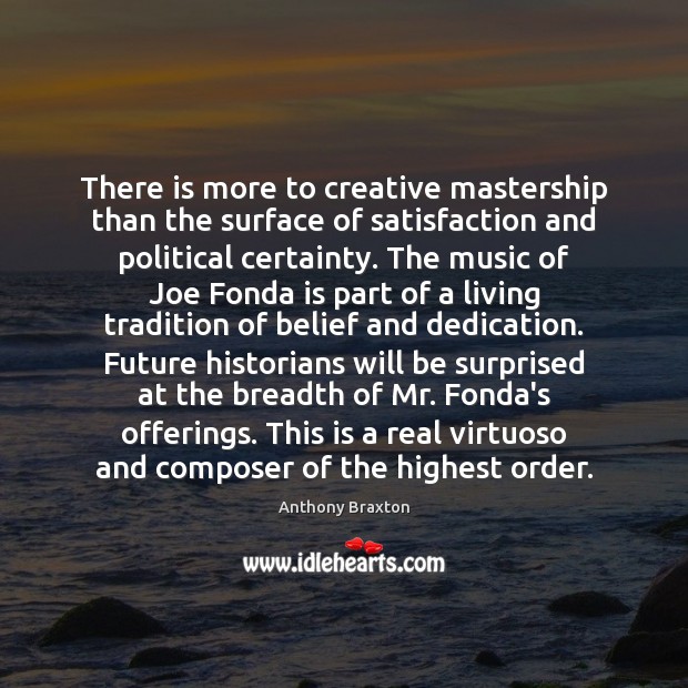 There is more to creative mastership than the surface of satisfaction and Image