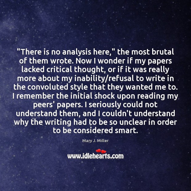 “There is no analysis here,” the most brutal of them wrote. Now Mary J. Miller Picture Quote