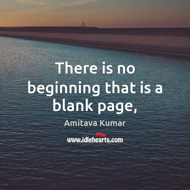 There is no beginning that is a blank page, Image