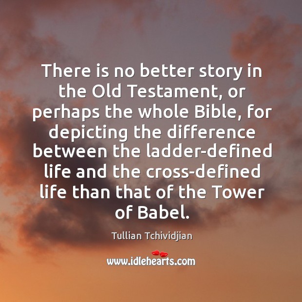 There is no better story in the Old Testament, or perhaps the Image