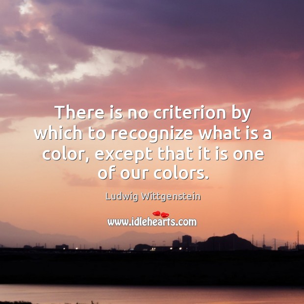 There is no criterion by which to recognize what is a color, Image