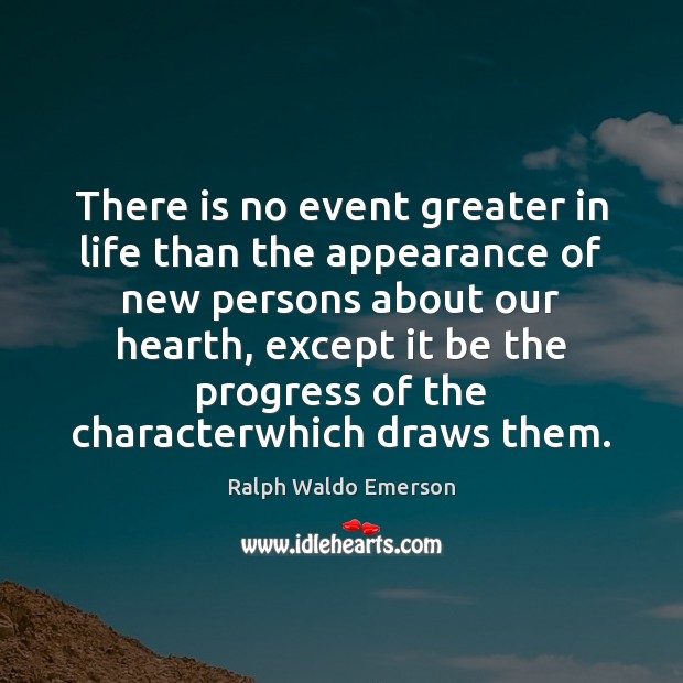 There is no event greater in life than the appearance of new Appearance Quotes Image