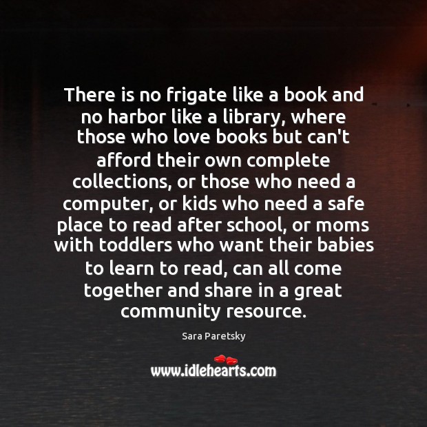 There is no frigate like a book and no harbor like a Image
