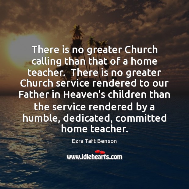 There is no greater Church calling than that of a home teacher. Image