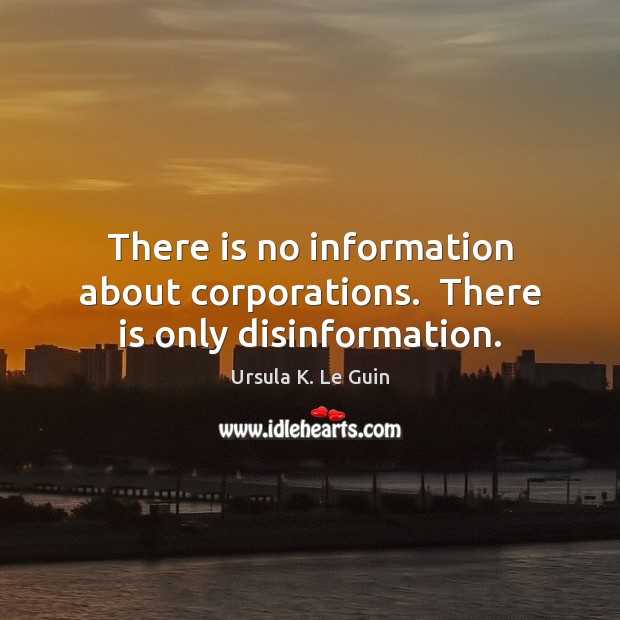 There is no information about corporations.  There is only disinformation. Image