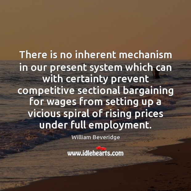 There is no inherent mechanism in our present system which can with Image
