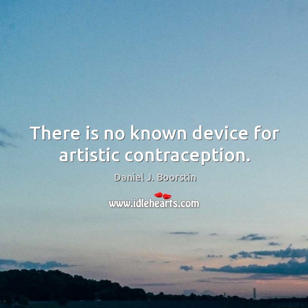 There is no known device for artistic contraception. Image