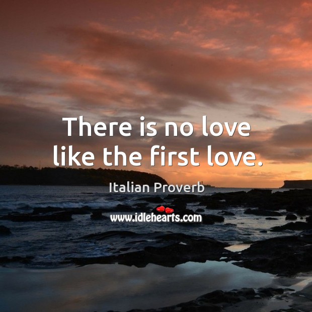 There is no love like the first love. Image