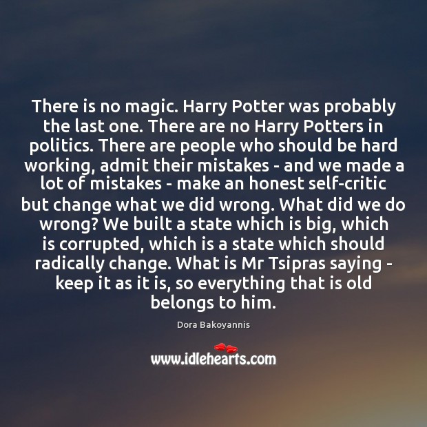 There is no magic. Harry Potter was probably the last one. There Image