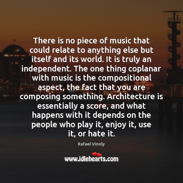 There is no piece of music that could relate to anything else Music Quotes Image