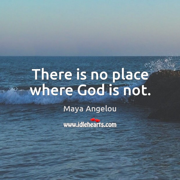 There is no place where God is not. Image