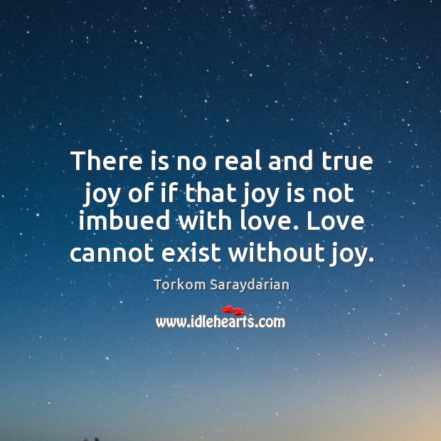 There is no real and true joy of if that joy is True Joy Quotes Image