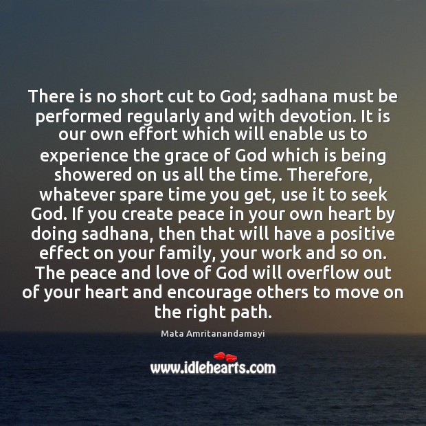 There is no short cut to God; sadhana must be performed regularly Move On Quotes Image