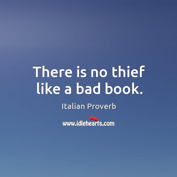 There is no thief like a bad book. Image