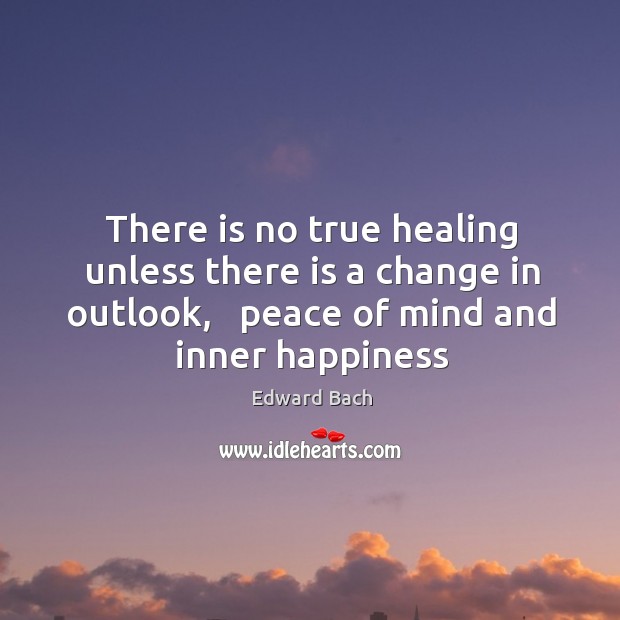 There is no true healing unless there is a change in outlook, Image